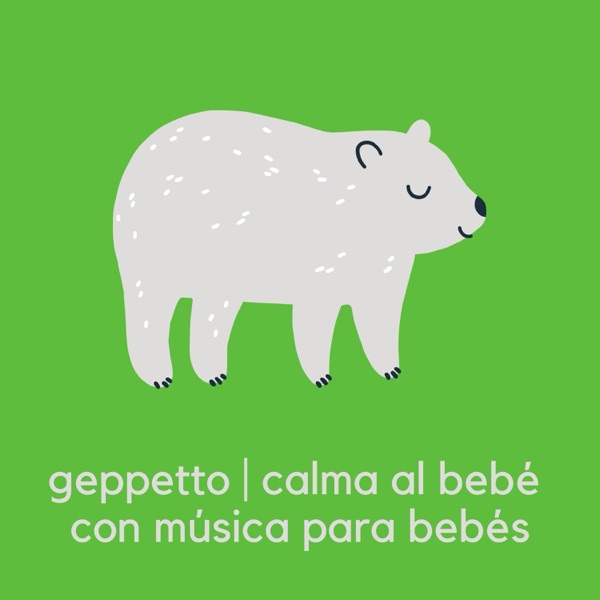 Calma Al Bebé Con Música Para Bebés – originales Geppetto-Albumcover